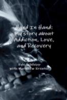 Hand In Hand: My Story About Addiction, Love, And Recovery
