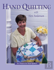Hand Quilting With Alex Anderson
