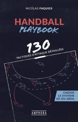 Bertrand.pt - Handball, Playbook : 110 Tactiques Détaillées ; Choisir Le Système De Jeu Idéal