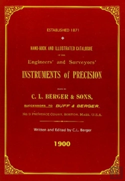 Bertrand.pt - Handbook And Illustrated Catalogue Of The Engineers' And Surveyors' Instruments Of Precision - Made By C. L. Berger & Sons - 1900