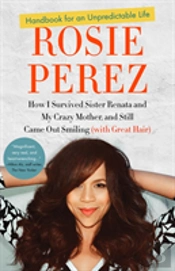 Handbook For An Unpredictable Life : How I Survived Sister Renata And My Crazy Mother, And Still Came Out Smiling