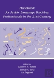 Handbook For Arabic Language Teaching Professionals In The 21st Century