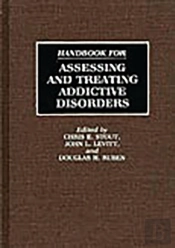 Handbook For Assessing And Treating Addictive Disorders