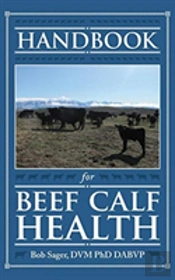 Handbook For Beef Calf Health
