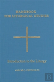 Handbook For Liturgical Studies, Volume I