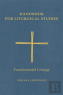 Handbook For Liturgical Studies, Volume Ii