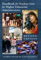 Handbook For Student Law For Higher Education Administrators - Revised Edition