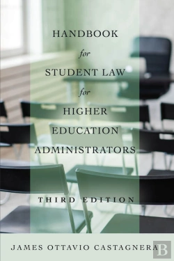 Bertrand.pt - Handbook For Student Law For Higher Education Administrators, Third Edition