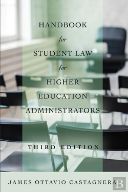 Bertrand.pt - Handbook For Student Law For Higher Education Administrators, Third Edition