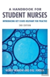 Handbook For Student Nurses 2e