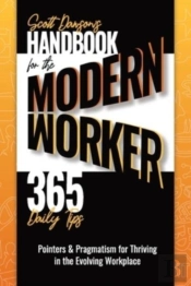 Handbook For The Modern Worker (365 Daily Tips)