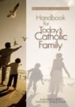 Handbook For Today'S Catholic Family