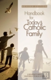 Handbook For Today'S Catholic Family