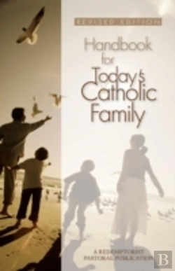 Bertrand.pt - Handbook For Today'S Catholic Family