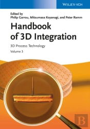 Handbook Of 3d Integration, Volume 3