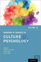 Handbook Of Advances In Culture And Psychology, Volume 8