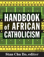 Handbook Of African Catholicism