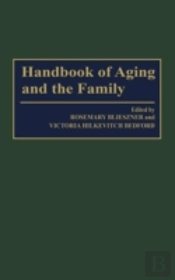 Handbook Of Aging And The Family