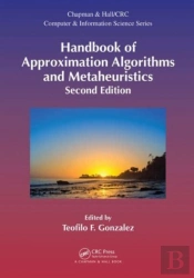 Handbook Of Approximation Algorithms And Metaheuristics, Second Edition