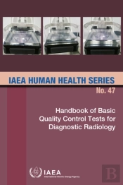 Handbook Of Basic Quality Control Tests For Diagnostic Radiology