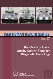 Handbook Of Basic Quality Control Tests For Diagnostic Radiology