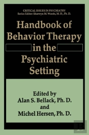 Handbook Of Behavior Therapy In The Psychiatric Setting
