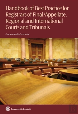 Bertrand.pt - Handbook Of Best Practice For Registrars Of Final/Appellate, Regional And International Courts And Tribunals