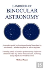 Handbook Of Binocular Astronomy