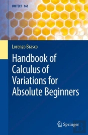 Handbook Of Calculus Of Variations For Absolute Beginners