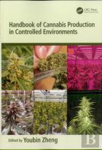 Handbook Of Cannabis Production In Controlled Environments