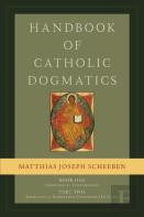 Handbook Of Catholic Dogmatics, Book 1, Part 2