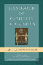 Handbook Of Catholic Dogmatics, Book 4