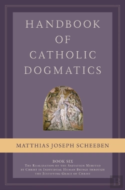 Bertrand.pt - Handbook Of Catholic Dogmatics, Book 6