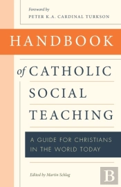 Handbook Of Catholic Social Teaching