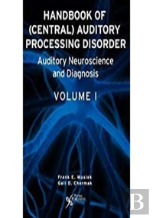 Handbook Of Central Auditory Processing Disorders