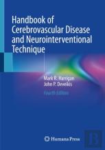 Handbook Of Cerebrovascular Disease And Neurointerventional Technique