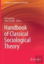 Handbook Of Classical Sociological Theory