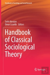 Handbook Of Classical Sociological Theory