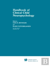 Handbook Of Clinical Child Neuropsychology