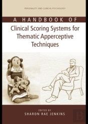 Handbook Of Clinical Scoring Systems For Thematic Apperceptive Techniques
