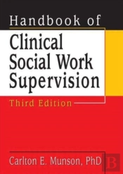 Handbook Of Clinical Social Work Supervision