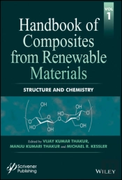 Handbook Of Composites From Renewable Materials, Structure And Chemistry