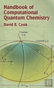 Handbook Of Computational Quantum Chemistry