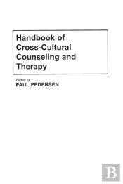 Handbook Of Cross-Cultural Counseling And Therapy