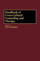 Handbook Of Cross-Cultural Counseling And Therapy