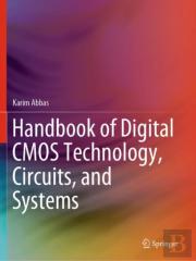 Handbook Of Digital Cmos Technology, Circuits, And Systems
