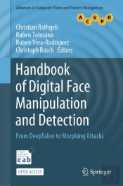 Handbook Of Digital Face Manipulation And Detection