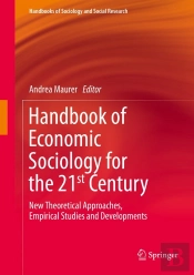 Handbook Of Economic Sociology For The 21st Century