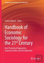 Handbook Of Economic Sociology For The 21st Century