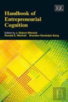 Handbook Of Entrepreneurial Cognition